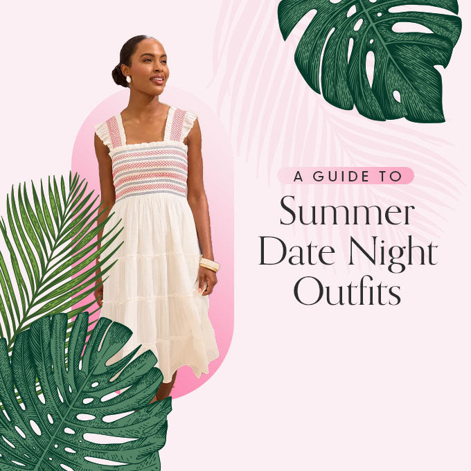 A Guide to Summer Date Night Outfits